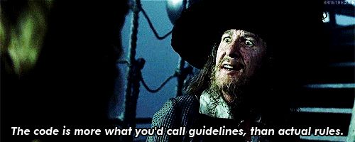 A screenshot of Captain Barbosa from "Pirates of the Caribbean." He is saying, "The code is more what you'd call guidelines, than actual rules."