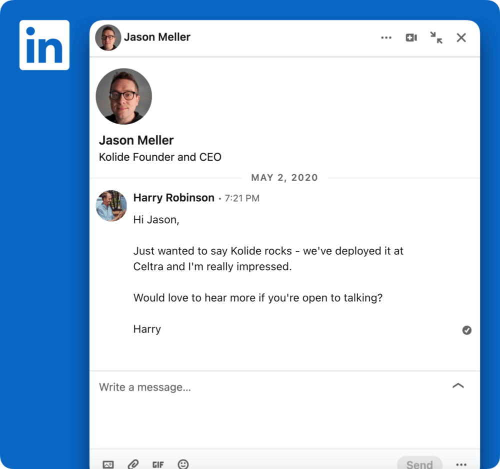 A screenshot of a linkedin message from Harry to Jason Meller. Harry's message reads: Hi Jason, Just wanted to say Kolide rocks - we've deployed it at Celtra and I'm really impressed. Would you love to hear more if you're open to talking? Harry.